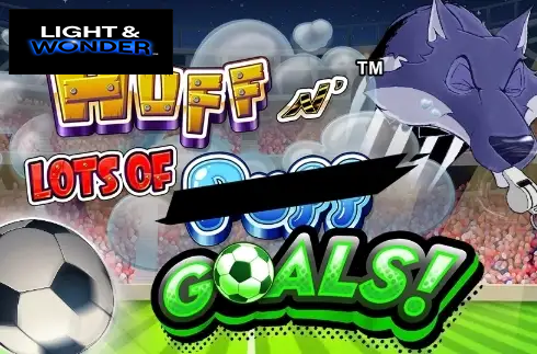 Huff N' Lots of Goals